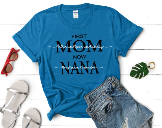 First Mom Now Grandma T-Shirt Great Mother's Day Gift! Personalizable