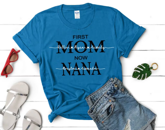 First Mom Now Grandma T-Shirt Great Mother's Day Gift! Personalizable